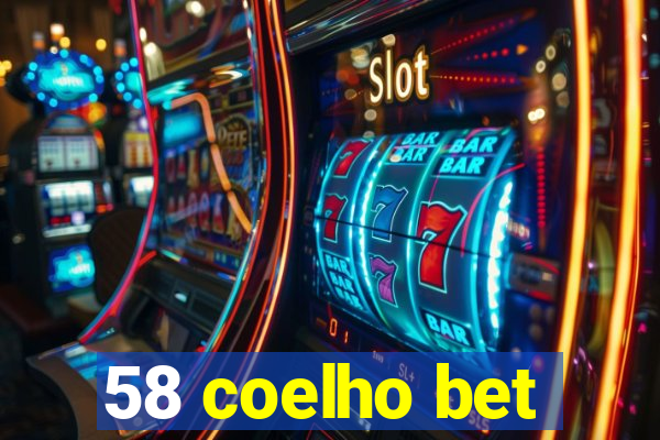 58 coelho bet